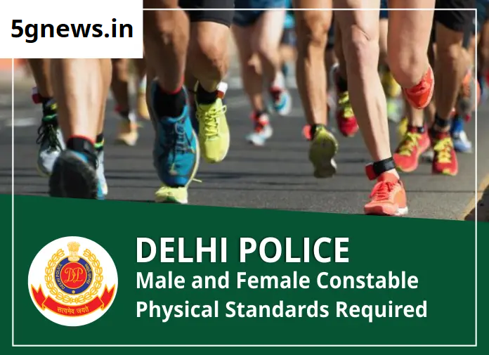 Delhi Police Male and Female Constable Physical Standards Required Blog